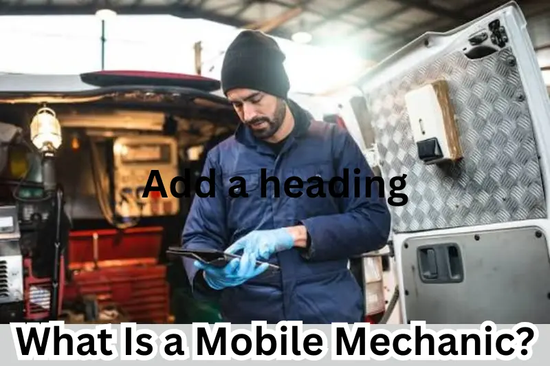 What Is a Mobile Mechanic