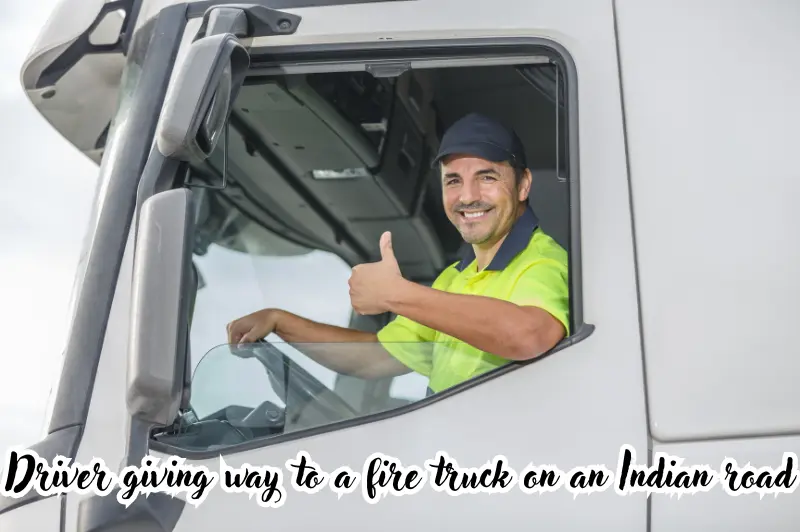 driver giving way to a fire truck on an indian road