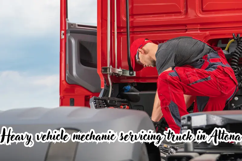 heavy vehicle mechanic servicing truck in altona
