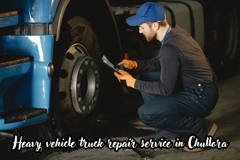 heavy vehicle truck repair service in Chullora