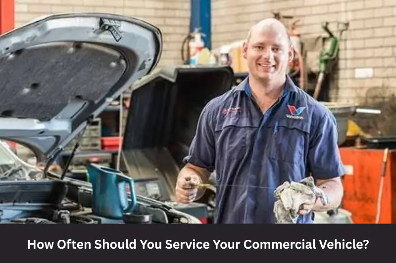 how often should you service your commercial vehicle
