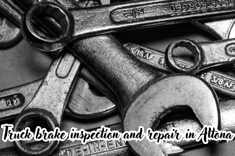 truck brake inspection and repair in Altona