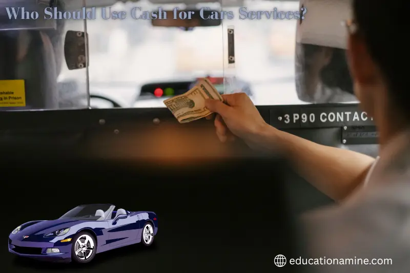who should use cash for cars services